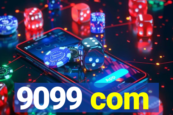 9099 com